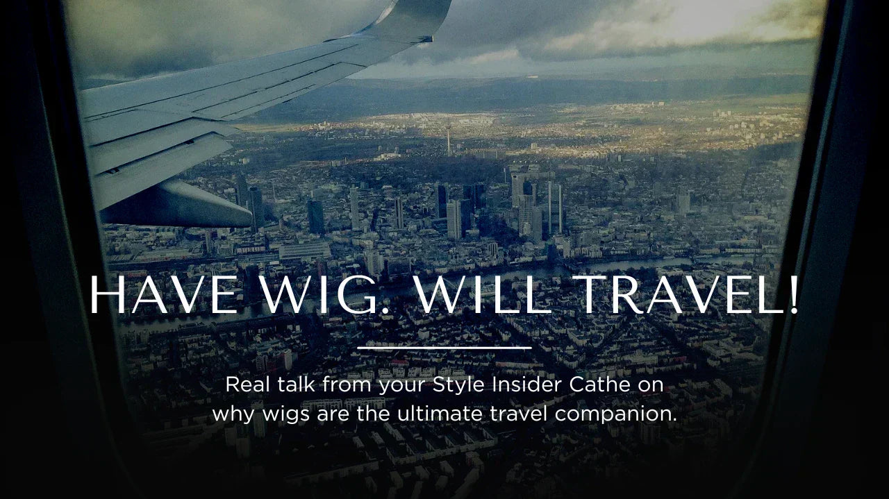 Cityscape view from an airplane window with text overlay about wigs and travel.