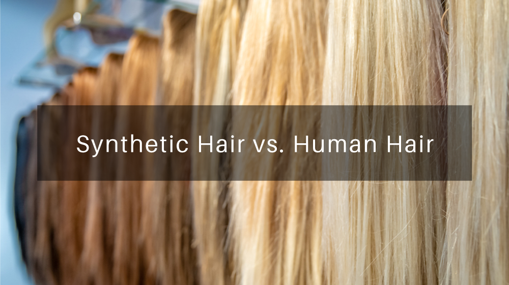 Synthetic Hair Vs. Human Hair: Key Differences Explained