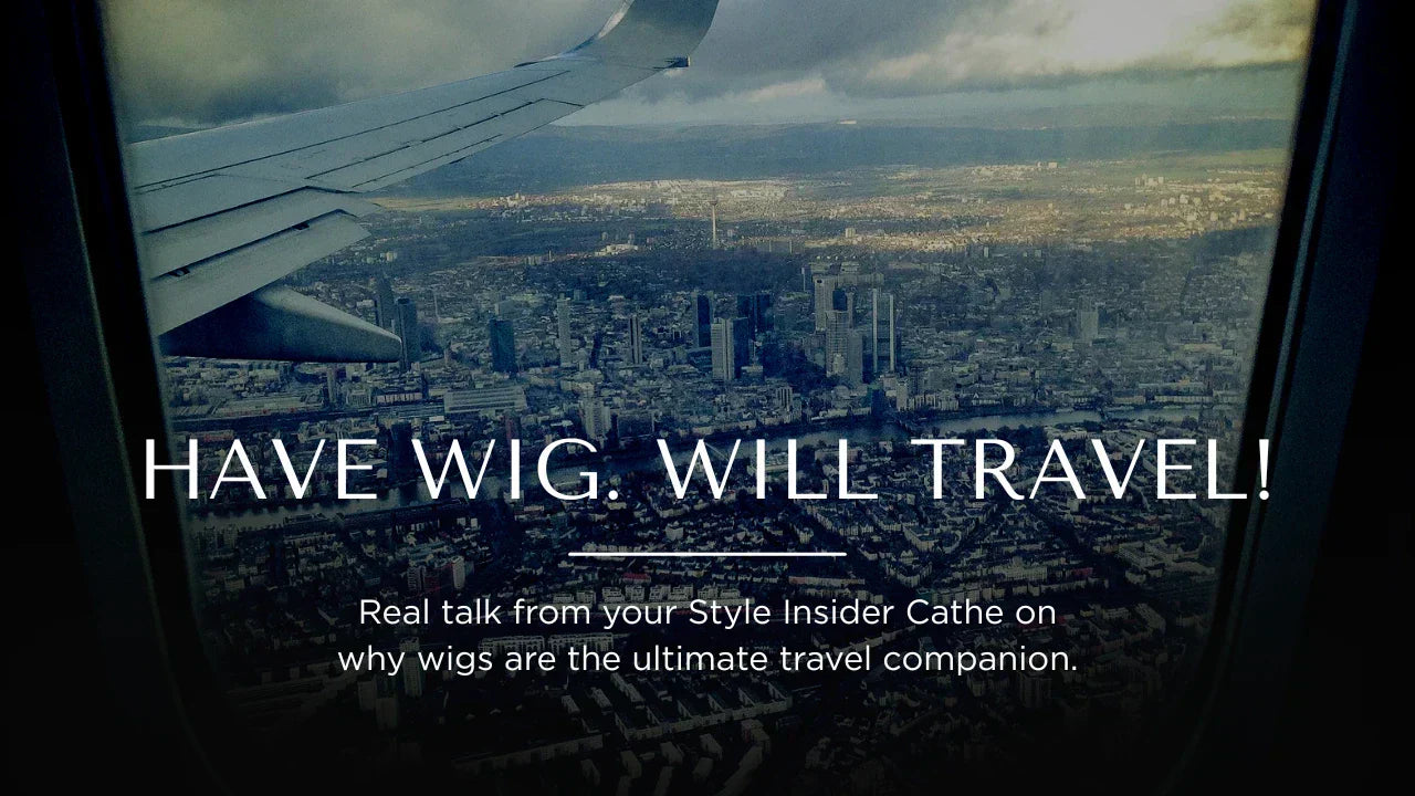 Cityscape view from an airplane window with text overlay about wigs and travel.
