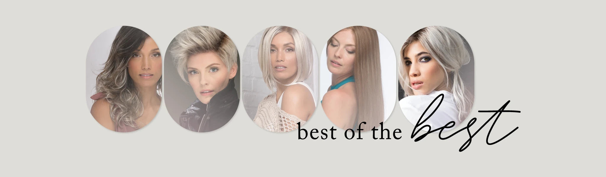 Five women with stylish hair wigs, labeled 'best of the best' on a light gray background.
